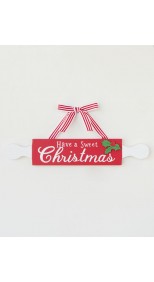 SIGN " HAVE A SWEET CHRISTMAS"  - ROLLING PIN WALL DÉCOR,  32.8cm