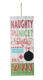 Christmas Sign " NAUGHTY OR NICE? SANTA IS COMING IN DAYS"