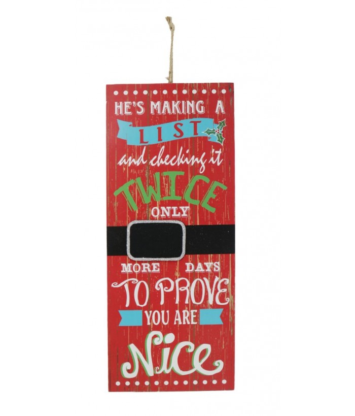 Christmas Sign - HE'S MAKING A LIST AND CHECKING IT TWICE ONLY, MORE DAYS TO PROVE YOU ARE NICE"